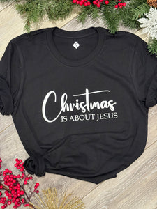 Christmas is about Jesus T-Shirt, Crewneck Sweatshirt Christmas 2023
