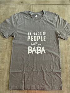 My Favorite People Call Me Dad, Baba, Papa T-shirt