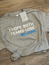 Load image into Gallery viewer, I Hope Both Teams Lose...Go Lions Short Sleeve T-shirt